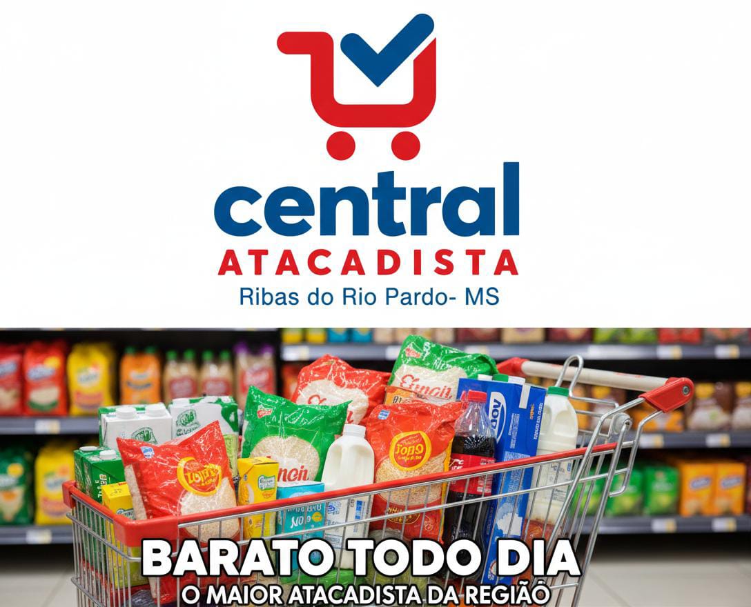 Central Atacadista: Economia de Verdade e Variedade no Coração de Ribas do Rio Pardo