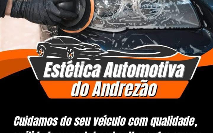 🚗 Estética Automotiva do Andrezão: O Cuidado que seu Carro Merece!