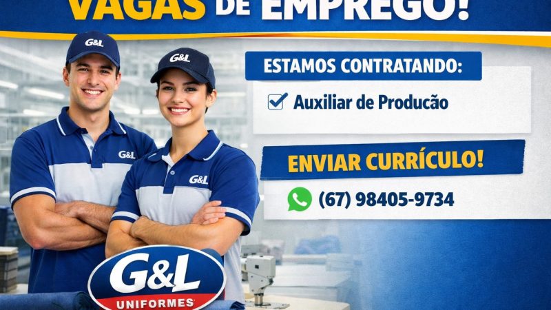 🧵 G&L Uniformes abre vaga para Auxiliar de Produção em Campo Grande