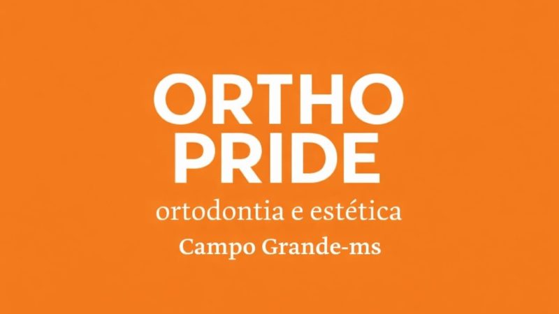 Sorriso de Estrela no Coração de Campo Grande: Conheça a Orthopride