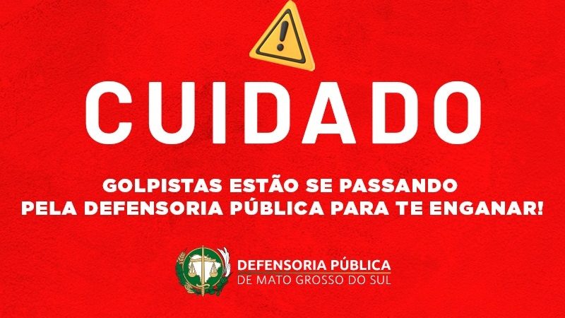 Defensoria Pública de MS emite alerta sobre novo golpe envolvendo a instituição