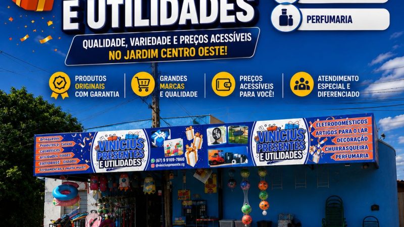 VINICIUS PRESENTE UTILIDADES SE TORNA REFERÊNCIA EM QUALIDADE E VARIEDADE NO JARDIM CENTRO OESTE