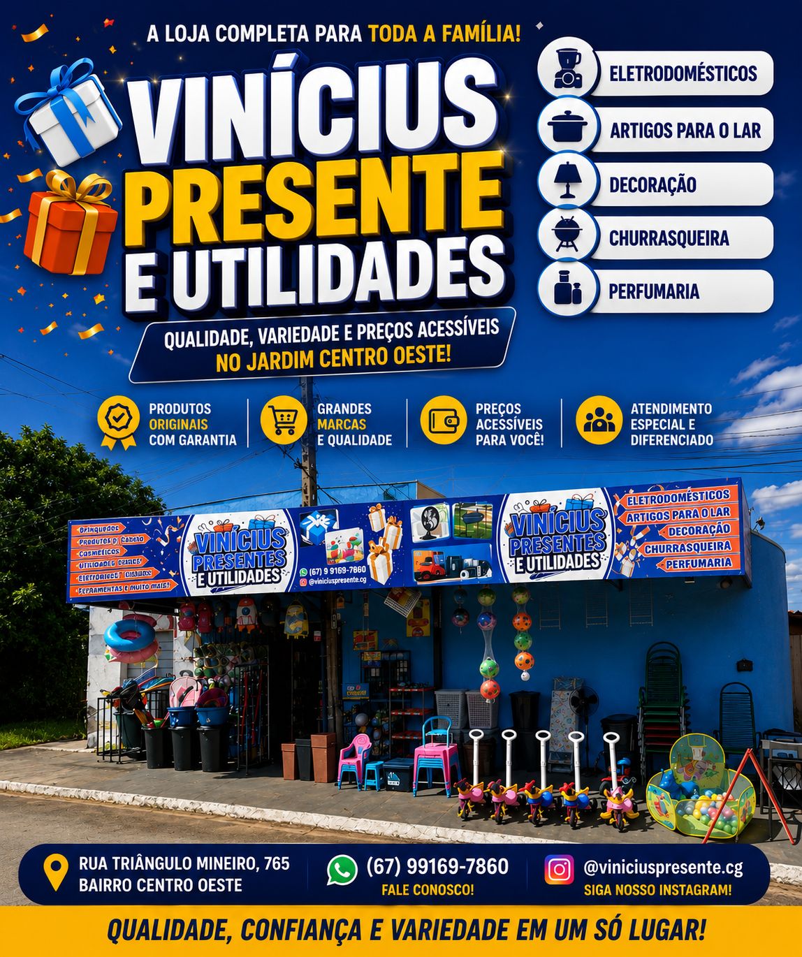 VINICIUS PRESENTE UTILIDADES SE TORNA REFERÊNCIA EM QUALIDADE E VARIEDADE NO JARDIM CENTRO OESTE
