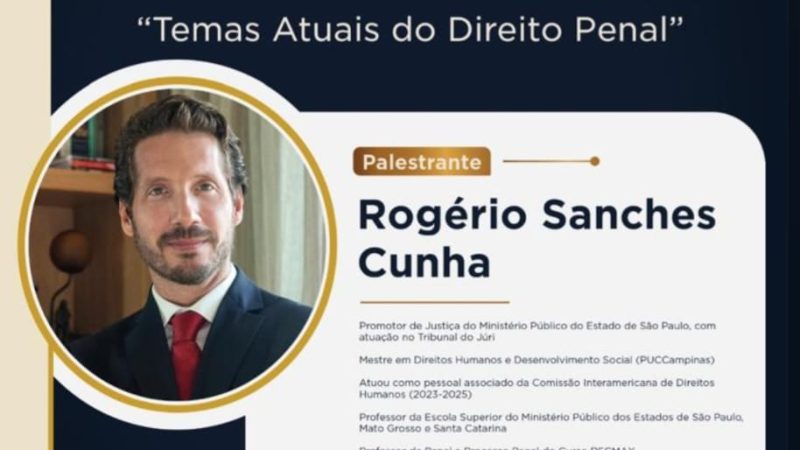 Esmagis e ESA/MS promovem aula magna gratuita com Rogério Sanches Cunha em Campo Grande